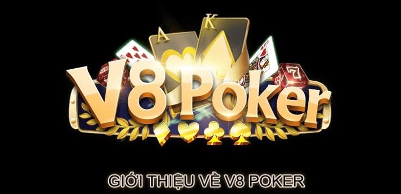 Giới thiệu thông tin sơ lược về game bài V8 Poker